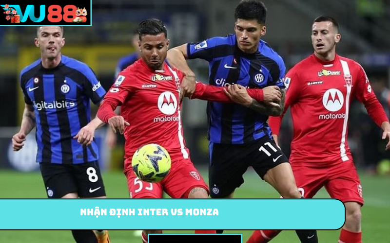 Nhận định Inter vs Monza