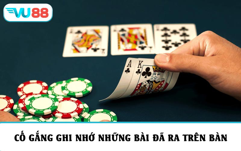 Cố gắng ghi nhớ những bài đã ra trên bàn