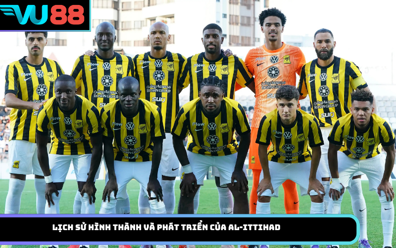 Lịch sử hình thành và phát triển của Al-Ittihad