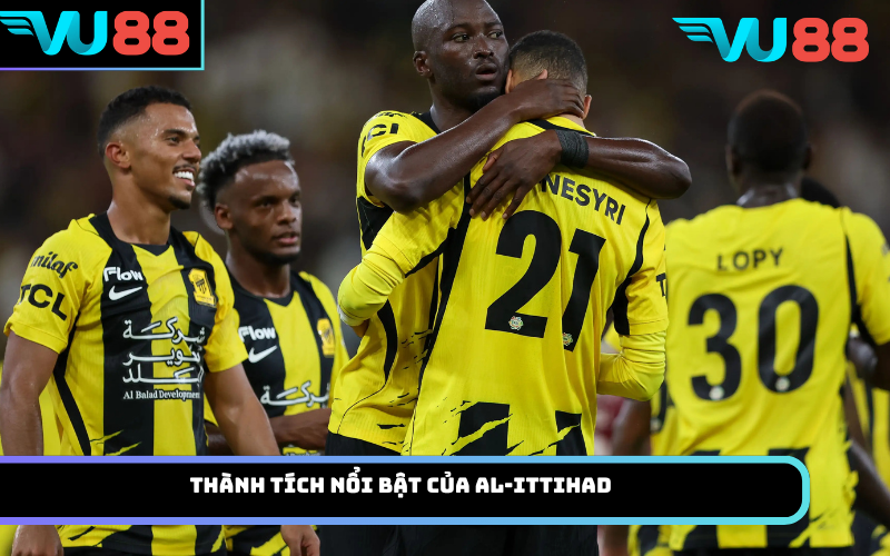 Thành tích nổi bật của Al-Ittihad
