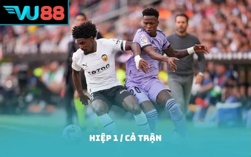 Hiệp 1 / Cả trận