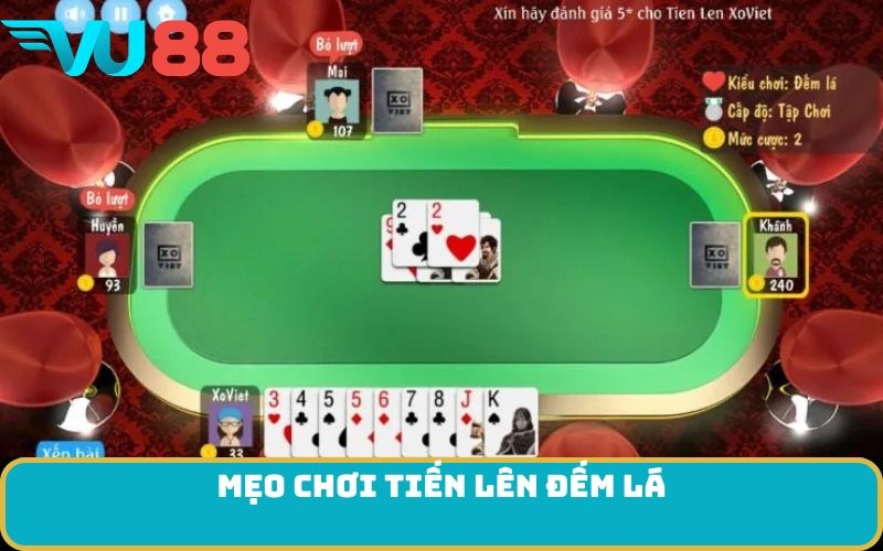 Mẹo Chơi Tiến Lên Đếm Lá