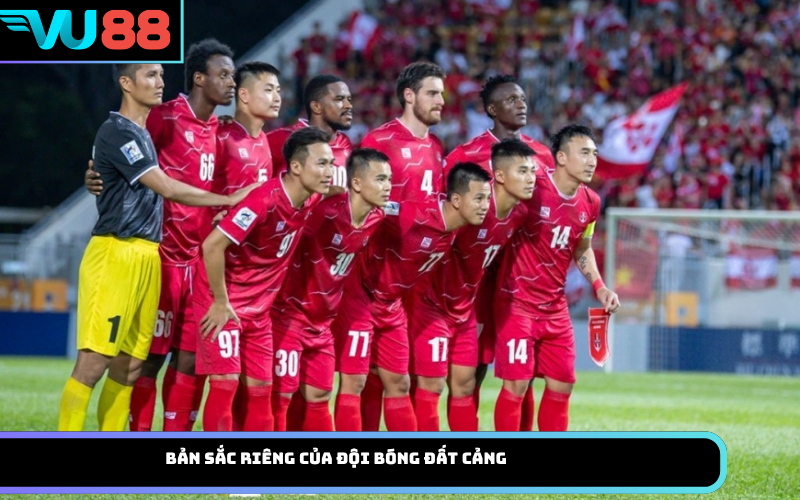 Bản sắc riêng của đội bóng đất Cảng