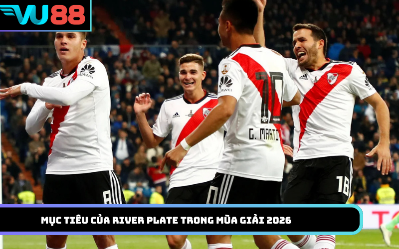 Mục tiêu của River Plate trong mùa giải 2026