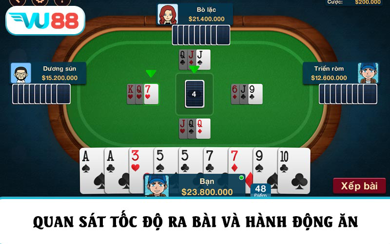 Mẹo chơi Phỏm hay là quan sát tốc độ ra bài và hành động ăn của đối thủ