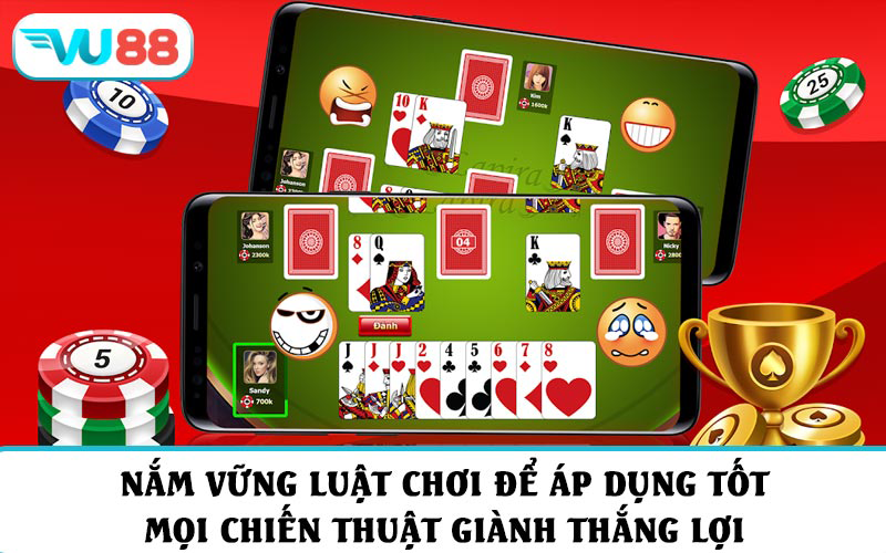 Nắm vững luật chơi để áp dụng tốt mọi chiến thuật giành thắng lợi