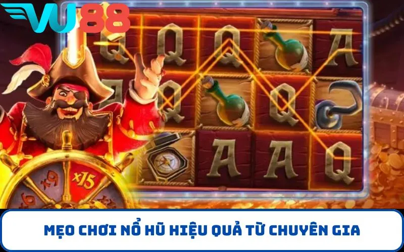 Mẹo chơi nổ hũ hiệu quả từ chuyên gia