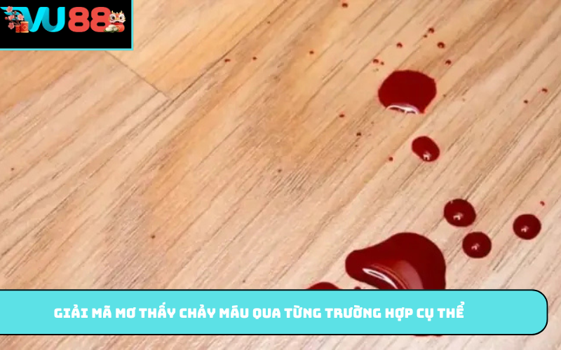 Giải mã mơ thấy chảy máu qua từng trường hợp cụ thể