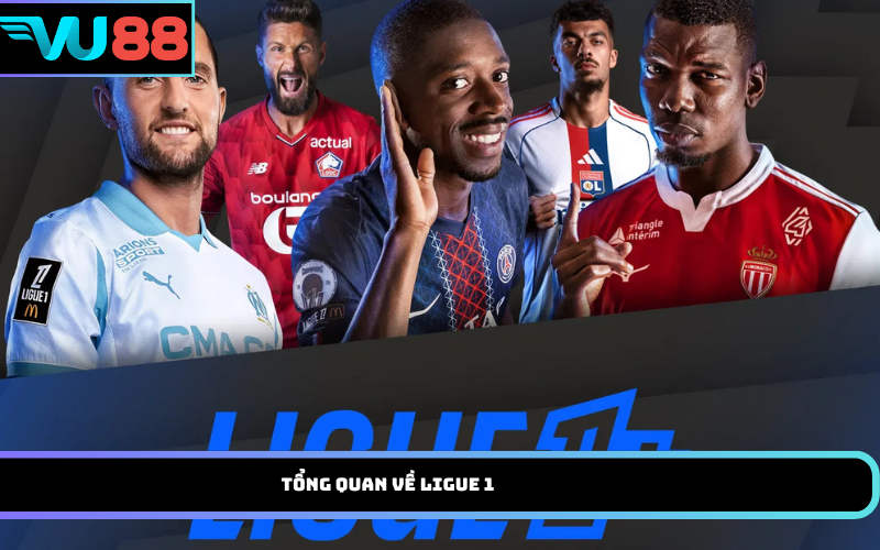 Tổng quan về Ligue 1