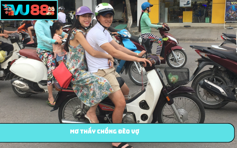 Mơ thấy chồng đèo vợ