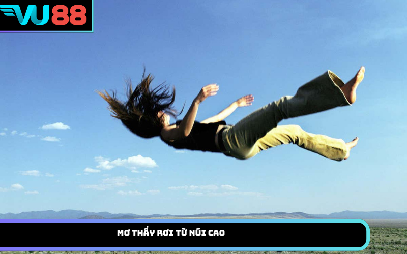 Mơ thấy rơi từ núi cao
