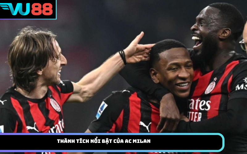 Thành tích nổi bật của AC Milan