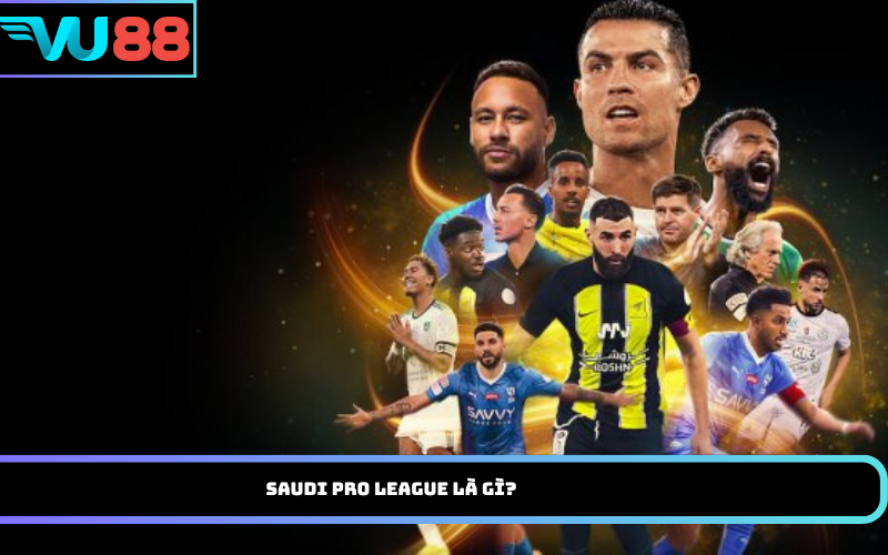 Saudi Pro League là gì?