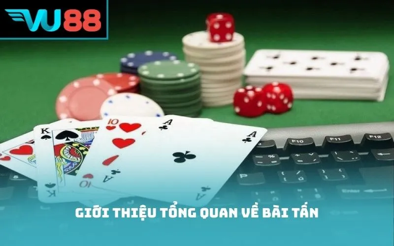 Giới thiệu tổng quan về bài Tấn