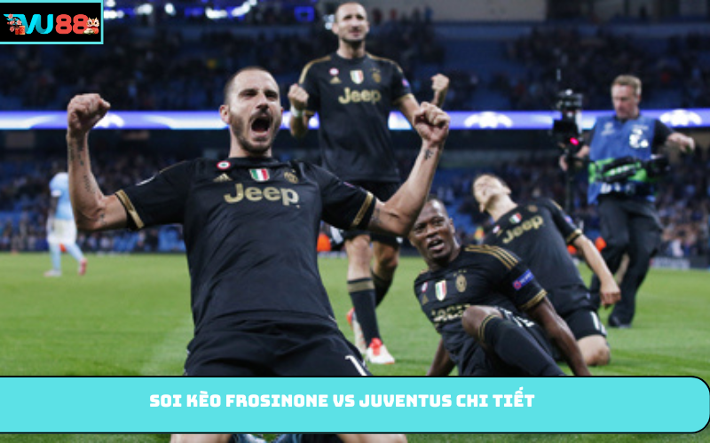 Soi kèo Frosinone vs Juventus chi tiết