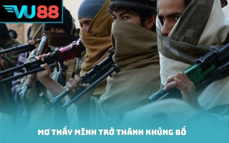 Mơ thấy mình trở thành khủng bố