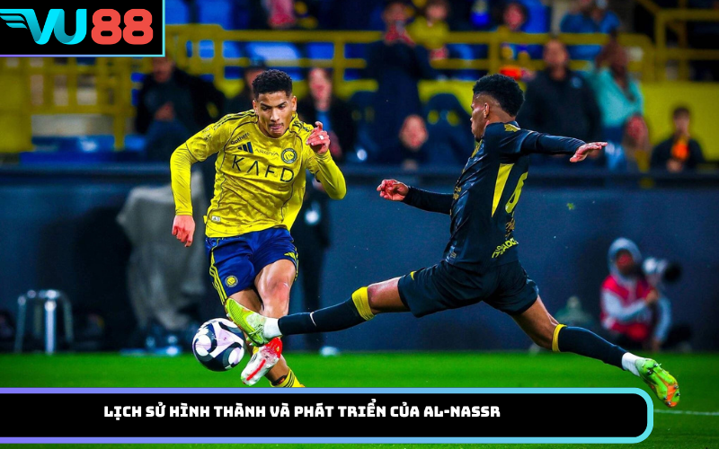 Lịch sử hình thành và phát triển của Al-Nassr