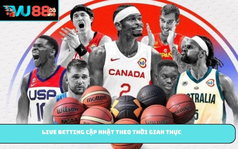Live betting cập nhật theo thời gian thực