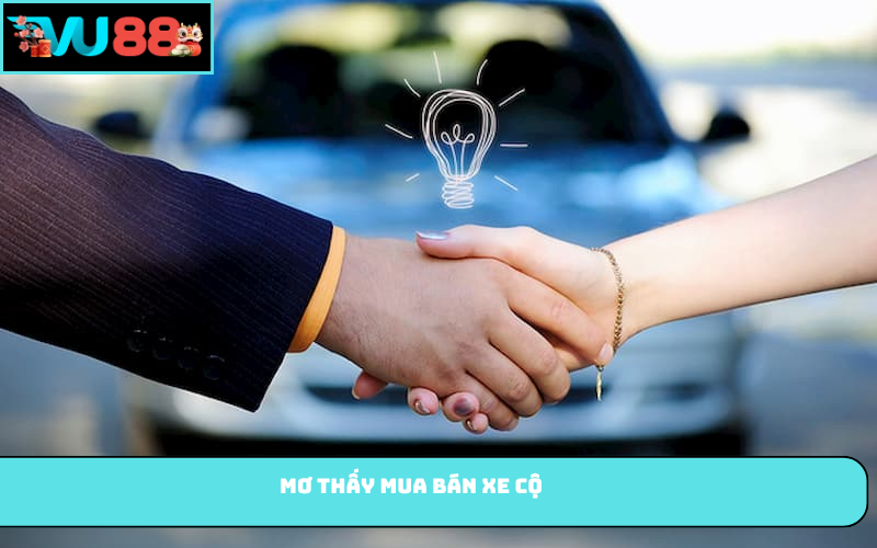 Mơ thấy mua bán xe cộ