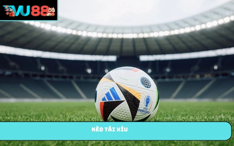 Kèo tài xỉu