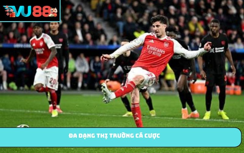 Đa dạng thị trường cá cược