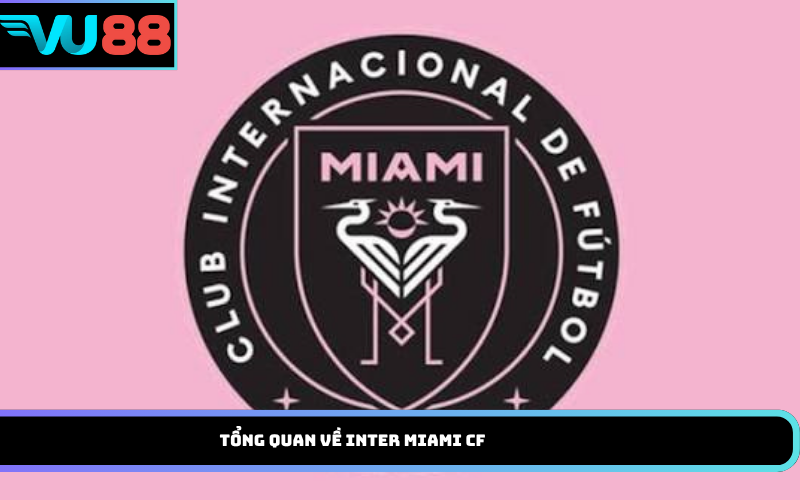 Tổng quan về Inter Miami CF