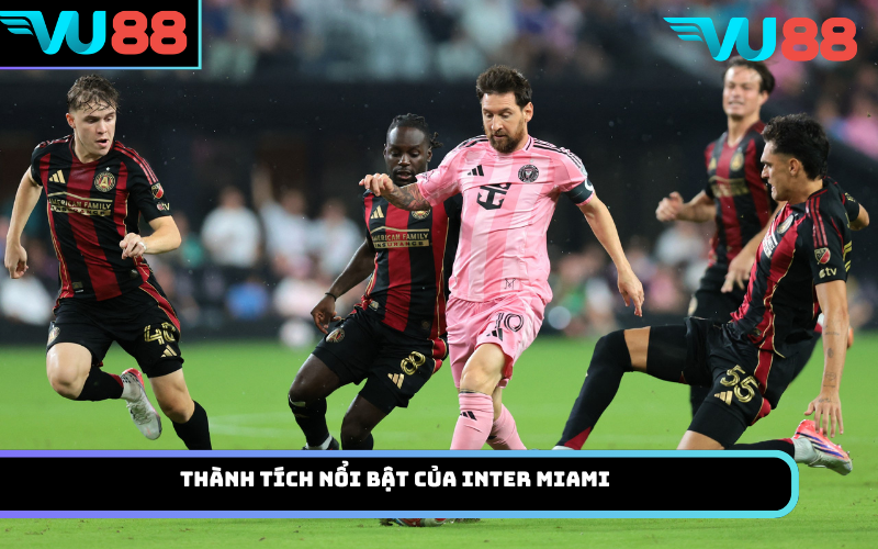 Thành tích nổi bật của Inter Miami