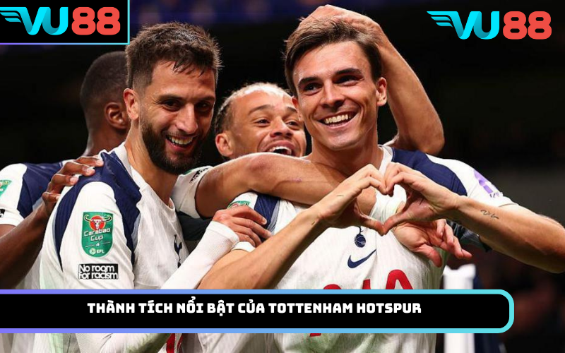 Thành tích nổi bật của Tottenham Hotspur