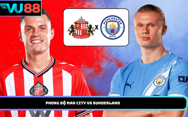 Phong độ Man City vs Sunderland