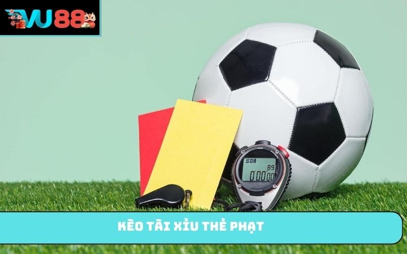 Kèo tài xỉu thẻ phạt