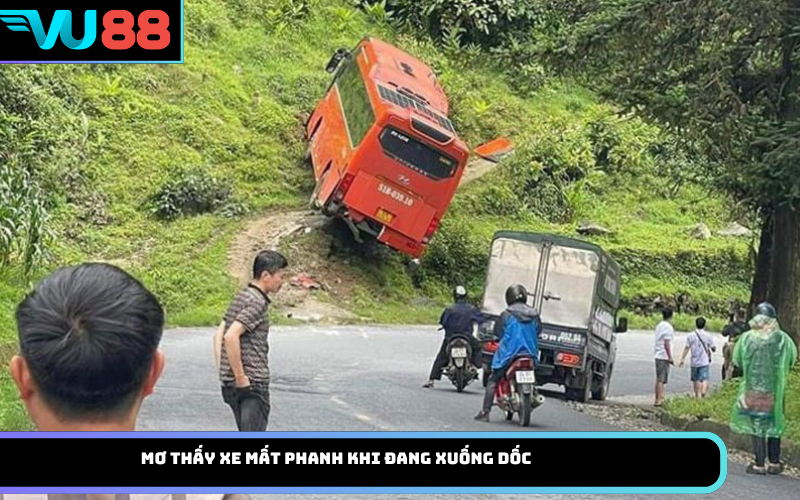 Mơ thấy xe mất phanh khi đang xuống dốc