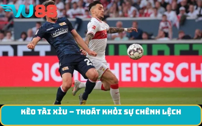 Kèo tài xỉu – Thoát khỏi sự chênh lệch