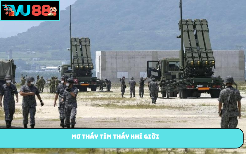 Mơ thấy tìm thấy khí giới