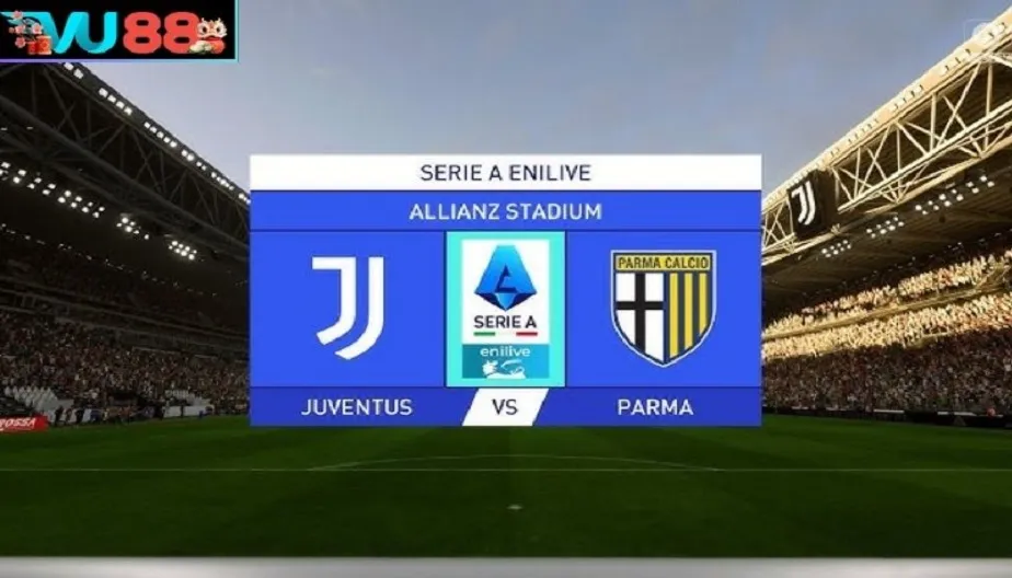 VU88 Soi Kèo Juventus Vs Parma - Series A 01:45 Ngày 30/08/2026