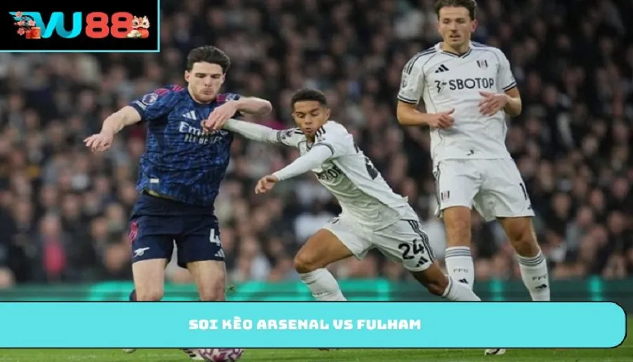 VU88 Soi Kèo Arsenal Vs Fulham Lúc 23h30 Ngày 02/05/2026 - NHA