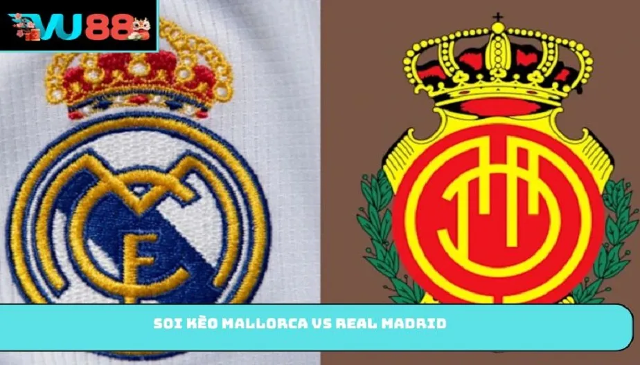 VU88 Soi Kèo Mallorca Vs Real Madrid – Trận Đấu 21:15 04/04/2026