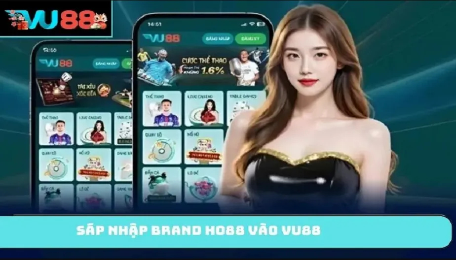 VU88 Thông Báo Sáp Nhập HO88 Vào VU88 Ở Thị Trường Việt Nam