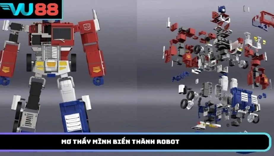 VU88 Mơ Thấy Mình Biến Thành Robot - Khám Phá Giấc Mơ Đặc Biệt