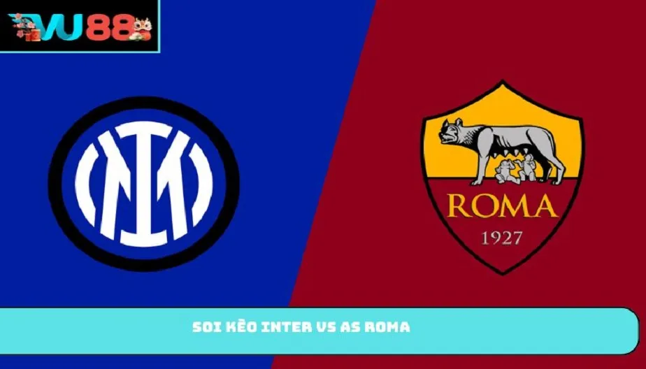 VU88 Soi Kèo Inter Vs AS Roma – Trận Đấu Lúc 01h45 06/04/2026