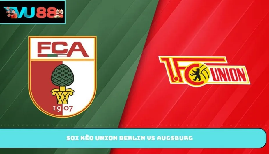 VU88 Soi Kèo Union Berlin Vs Augsburg – 20h30 Ngày 16/05/2026