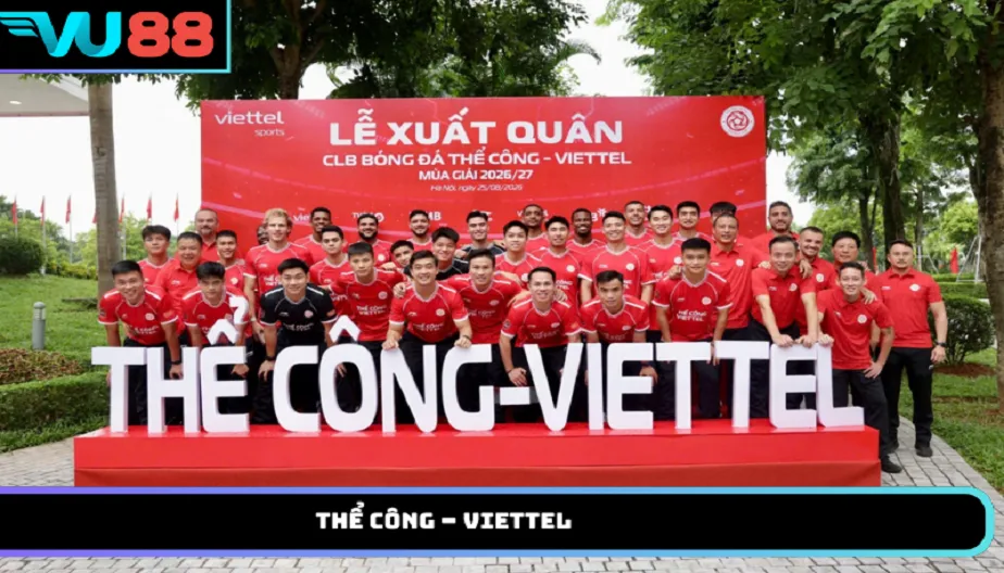 VU88 Thể Công – Viettel: Tượng Đài Bóng Đá Giàu Truyền Thống