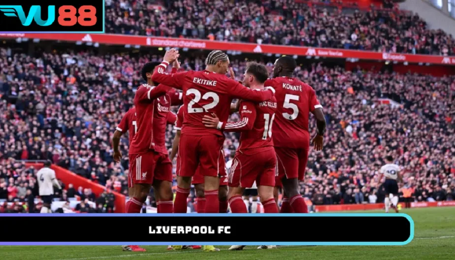 VU88 Liverpool FC – Lịch Sử, Thành Tích Và Phong Độ Mùa 2026/27