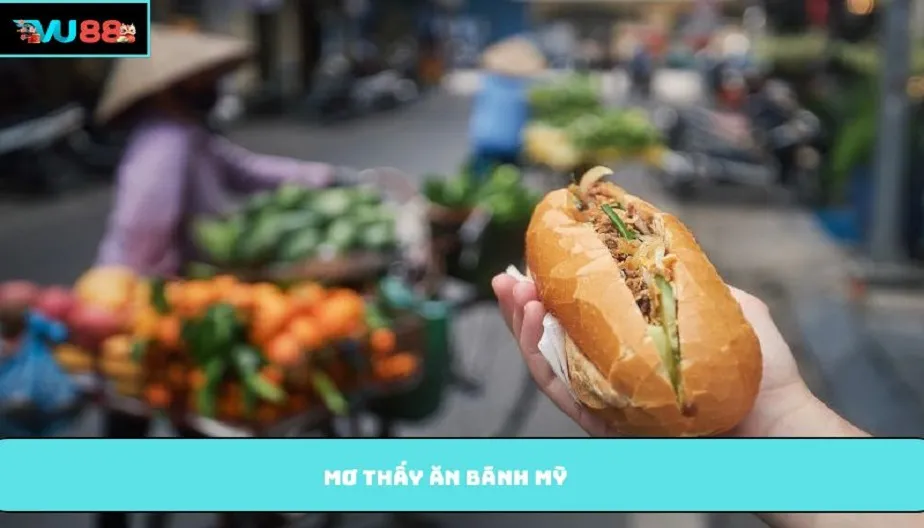 VU88 Mơ Thấy Ăn Bánh Mì Có Ý Nghĩa Gì? Hé Lộ Điềm Báo Bất Ngờ