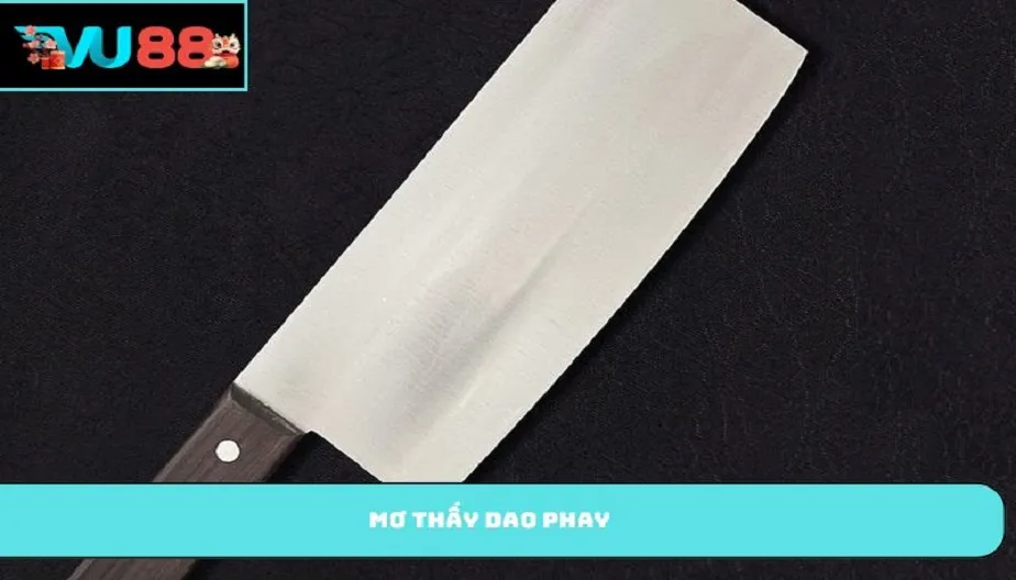 VU88 Mơ Thấy Dao Phay - Giải Mã Chi Tiết Và Con Số May Mắn
