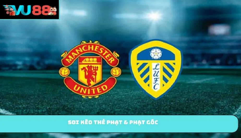 VU88 Soi Kèo Manchester United Vs Leeds United 02h00 14/04/2026