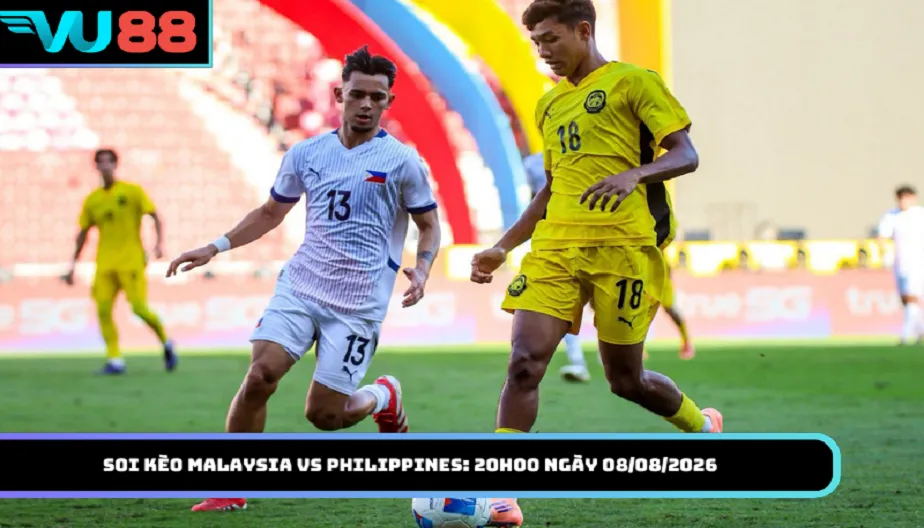 VU88 Soi Kèo Malaysia Vs Philippines: 20h00 Ngày 08/08 AFF Cup