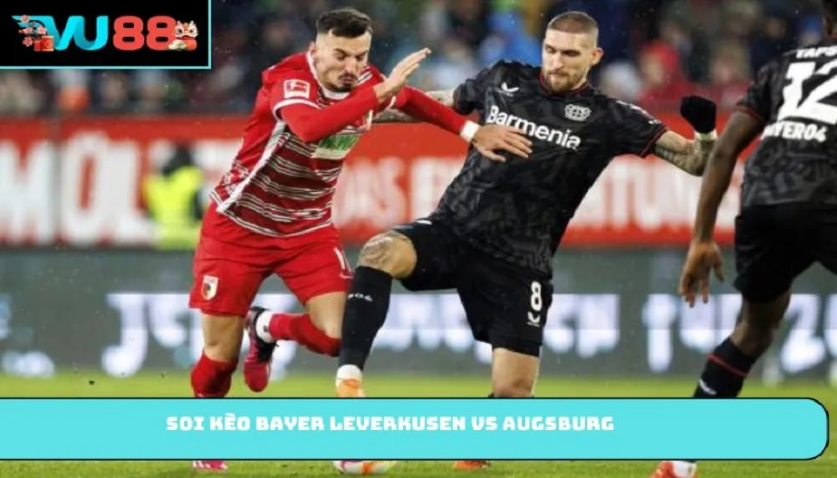 VU88 Soi Kèo Bayer Leverkusen Vs Augsburg – Trận 20:30 18/04/2026