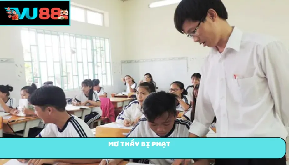 VU88 Mơ Thấy Bị Phạt - Giải Mã Chi Tiết Từng Trường Hợp, Ý Nghĩa