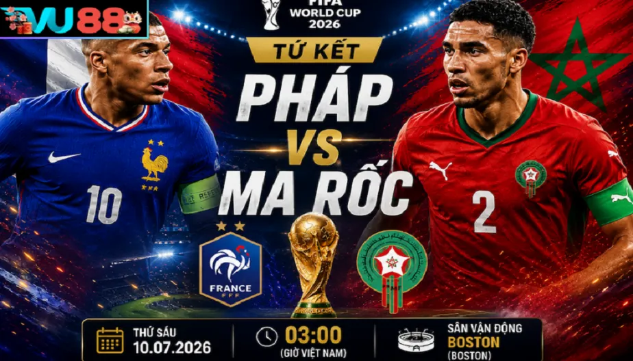 VU88 Soi Kèo Pháp Vs Ma Rốc - Tứ Kết World Cup 03:00 Ngày 10/07