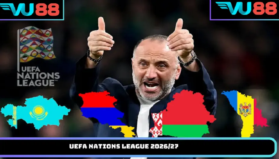 VU88 UEFA Nations League 2026/27 – Thể Thức, Lịch Thi Đấu